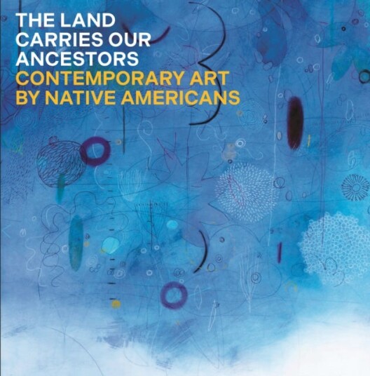 The Land Carries Our Ancestors Av Jaune Quick-To-See Smith, Heather Ahtone, Harjo