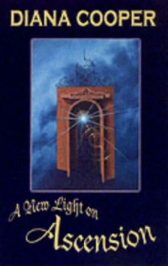 A New Light On Ascension Av Diana Cooper A New Light On Ascension Av Diana Cooper