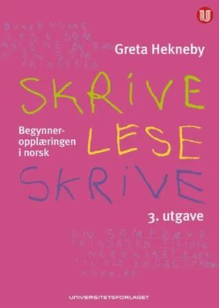 Skrive - Lese - Skrive Av Greta Hekneby