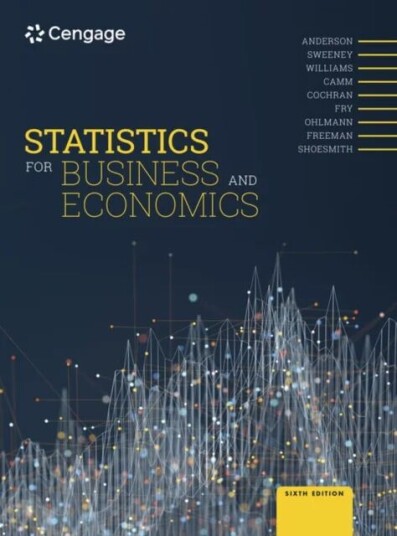 Statistics For Business And Economics Av David (University Of Cincinnati) Anderson, Dennis (University Of Cincinnati) Sweeney, Thomas (Rochester Insti