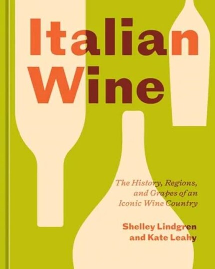 Italian Wine Av Shelley Lindgren, Kate Leahy
