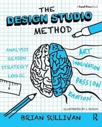 The Design Studio Method Av Brian K Sullivan