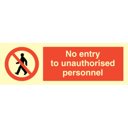Jo Safety No entry to unauthorised personnel Photoluminescent Rigid Plast PR HR 100 x 300 mm IMO 102038PRHR