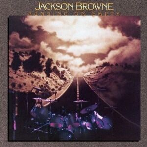 Jackson Browne Running On Empty Jackson Browne Running On Empty