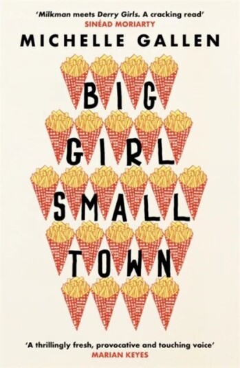 Big Girl, Small Town Av Michelle Gallen