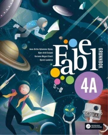 Fabel 4a Av Bjørn Arild Ersland, Karianne Megard Grønli, Kjersti Lundetræ, Anne-Birthe Nyhammer