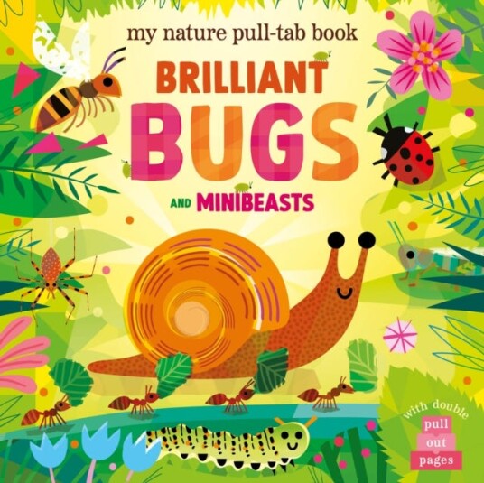 Brilliant Bugs and Minibeasts Brilliant Bugs and Minibeasts