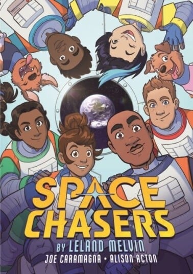 Space Chasers by Leland Melvin Space Chasers by Leland Melvin