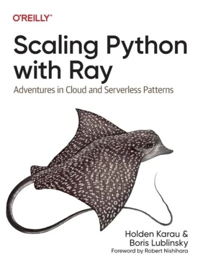 Scaling Python With Ray Av Holden Karau, Boris Lublinsky