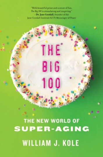 The Big 100 The Coming Age of SuperAging