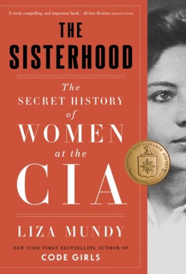 The Sisterhood The Secret History of Women at the CIA