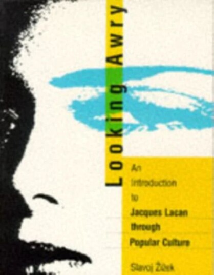Looking Awry Av Slavoj (Professor European Graduate School) Zizek