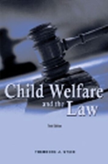 Child Welfare and the Law Child Welfare and the Law