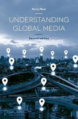 Understanding Global Media Av Terry Flew