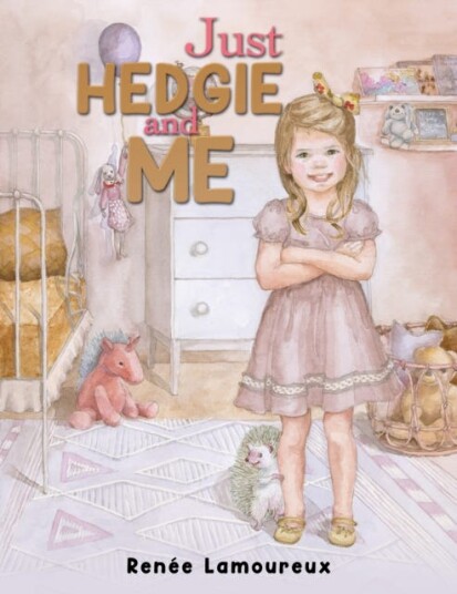 Just Hedgie and Me Just Hedgie and Me
