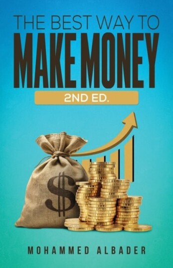 The Best Way to Make Money: 2nd Ed. The Best Way to Make Money: 2nd Ed.