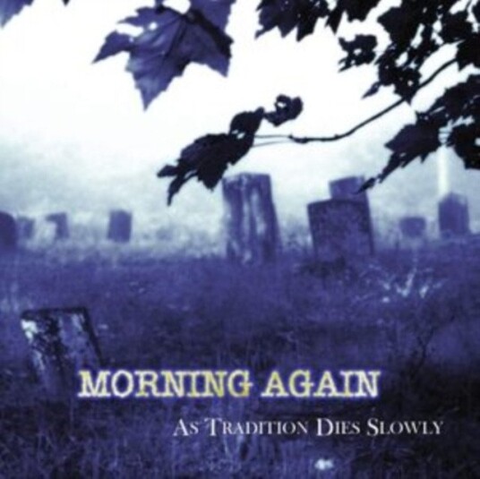 Morning Again As Tradition Dies Slowly Uk Vinyl