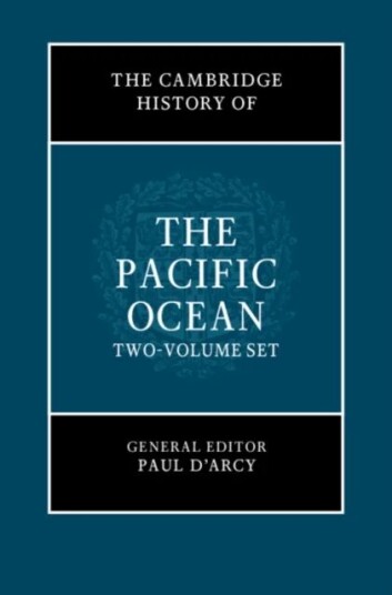 The Cambridge History Of The Pacific Ocean 2 Volume Hardback Set