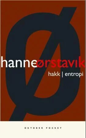 Hakk ; Entropi Av Hanne Ørstavik