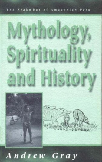 Mythology, Spirituality, And History Av Andrew Gray