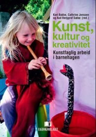 Kunst kultur og kreativitet: kunstfaglig arbeid i barnehagen Pent brukt bok med markeringer
