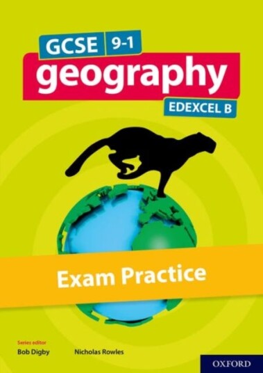 GCSE 91 Geography Edexcel B: GCSE Geography Edexcel B Exam Practice