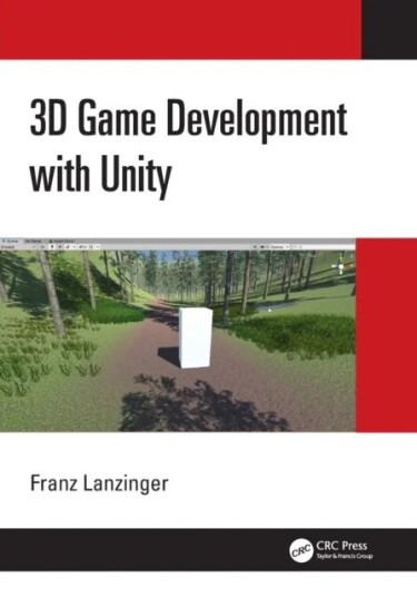 3d Game Development With Unity Av Franz (Franz Lanzinger) Lanzinger