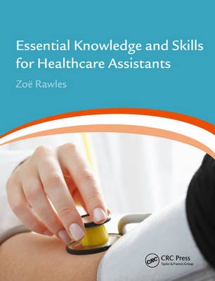 Essential Knowledge And Skills For Healthcare Assistants Av Zoe (Healthtrain Uk) Rawles, Uk) Zoe Rawles (Healthtrain