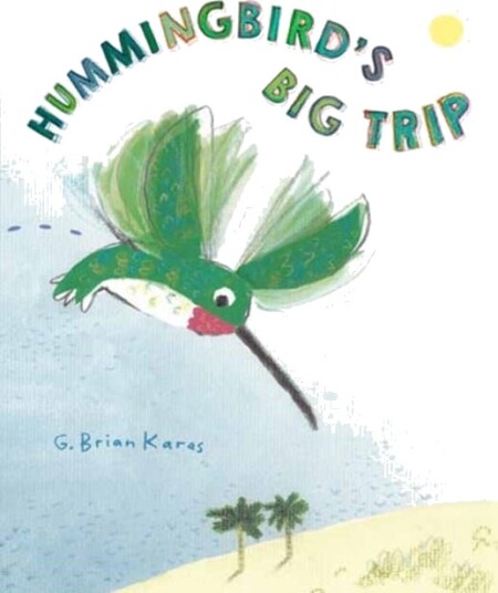 Hummingbird's Big Trip Hummingbird's Big Trip