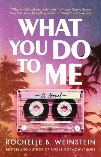 What You Do To Me Av Rochelle B. Weinstein