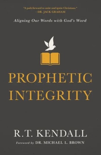 Prophetic Integrity Av R.T. Kendall