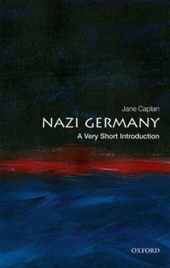 Nazi Germany: A Very Short Introduction Av Jane (Professor Emeritus Of Modern European History University Of Oxford And Emeritus Fellow St Antony'