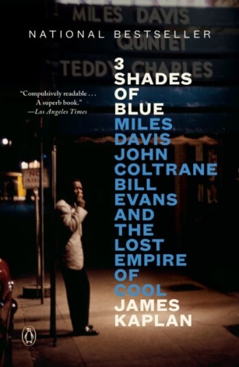 3 Shades of Blue Miles Davis John Coltrane Bill Evans and the Lost Empire of Cool 3 Shades of Blue Miles Davis John Coltrane Bill Evans and the Lost Empire of Cool