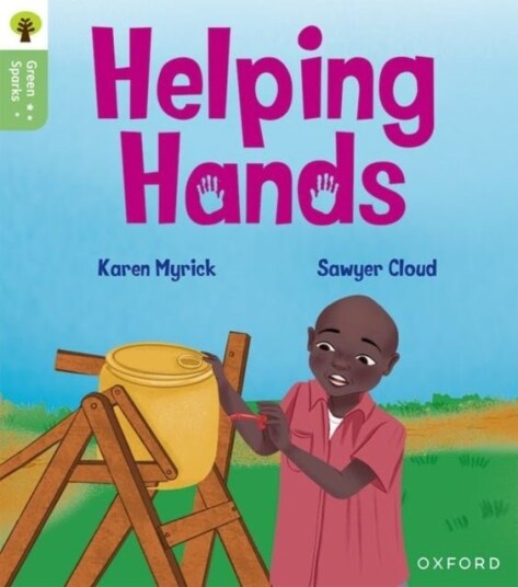 Oxford Reading Tree Green Sparks: Level 3: Helping Hands Oxford Reading Tree Green Sparks: Level 3: Helping Hands