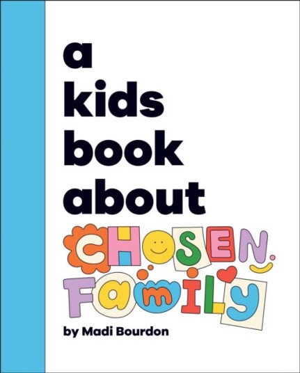A Kids Book About Chosen Family A Kids Book About Chosen Family