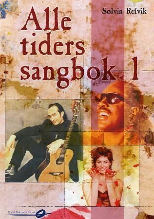 Alle Tiders Sangbok 1 Av Sølvin Refvik