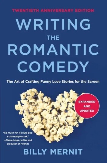 Writing The Romantic Comedy, 20th Anniversary Expanded And Updated Edition Av Billy Mernit