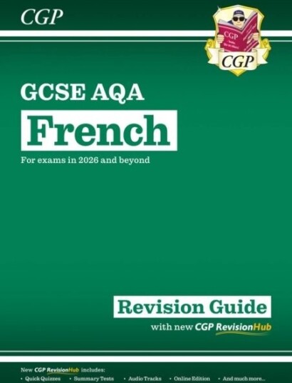 New GCSE French AQA Revision Guide with CGP RevisionHub for exams from 2026 New GCSE French AQA Revision Guide with CGP RevisionHub for exams from 2026