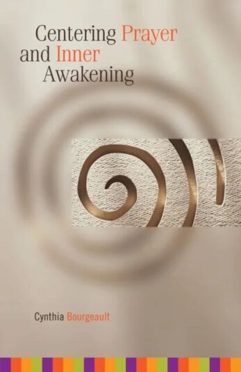 Centering Prayer And Inner Awakening Av Cynthia Bourgeault