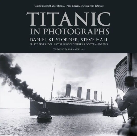 Titanic In Photographs Av Daniel Klistorner, Steve Hall, Bruce Beveridge, Art Braunschweiger, Scott Andrews
