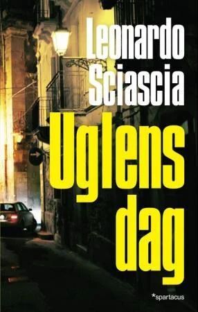 Uglens Dag Av Leonardo Sciascia