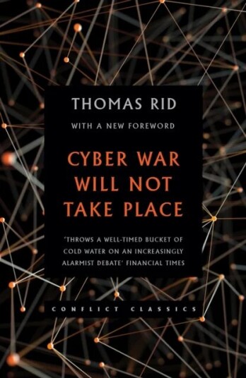 Cyber War Will Not Take Place Av Thomas Rid