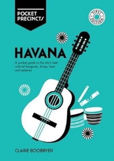 Havana Pocket Precincts Av Claire Boobbyer