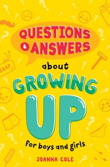 Questions And Answers About Growing Up For Boys And Girls Av Joanna Cole Questions And Answers About Growing Up For Boys And Girls Av Joanna Cole