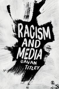 Racism And Media Av Gavan Titley