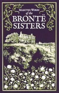 Selected Works Of The Bronte Sisters Av Charlotte Bronte, Emily Brontë, Anne Bronte