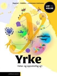 Yrke Av Hilde Lindemann Andressen, Sigrid Bogstad, Annette Bråthen