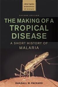 Packard Randall M. The Making of a Tropical Disease