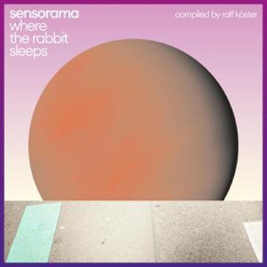 Sensorama Where The Rabbit Sleeps (Compiled by Ralf Köster) LP/Vinyl Sensorama Where The Rabbit Sleeps (Compiled by Ralf Köster) LP/Vinyl
