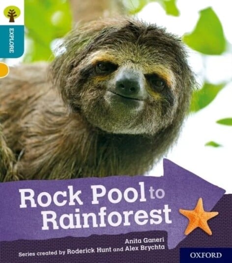 Oxford Reading Tree Explore With Biff, Chip And Kipper: Oxford Level 9: Rock Pool To Rainforest Av Anita Ganeri